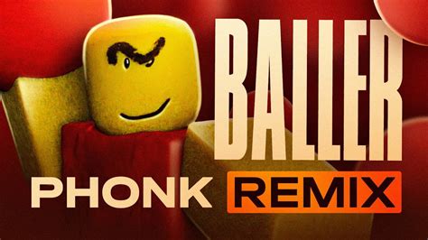 BALLER ROBLOX PHONK REMIX // STOP POSTING ABOUT BALLER - YouTube