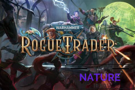 How To Get Unknown Mechanism Of Rogue Trader? - The Nature Hero