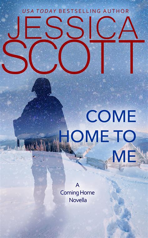 Come Home to Me (Homefront, #0.5; Coming Home #5.5) by Jessica Scott | Goodreads