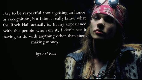 Famous Quotes by Musicians: Axl Rose