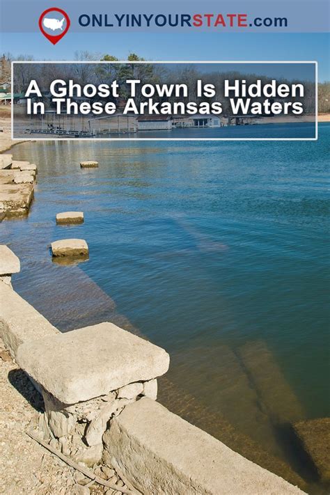 The beaver lake underwater town is hiding here in arkansas – Artofit