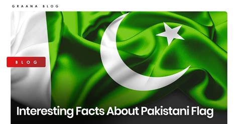 Interesting Facts About Pakistani Flag | Graana.com