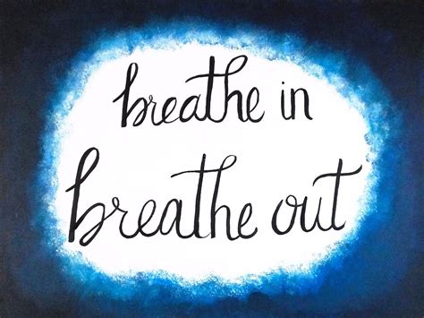 "Breathe In, Breathe Out" Artwork | Breath in breath out, Artwork, Diy artwork