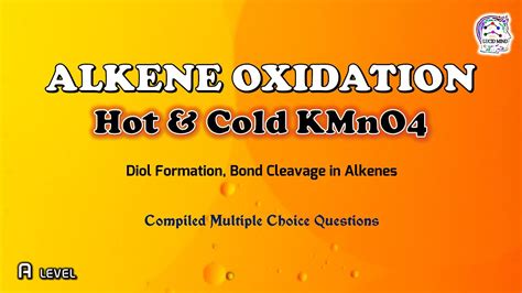 Oxidation of Alkenes | Hot and Cold KMnO4 | Bond Cleavage, Diol Formation - YouTube