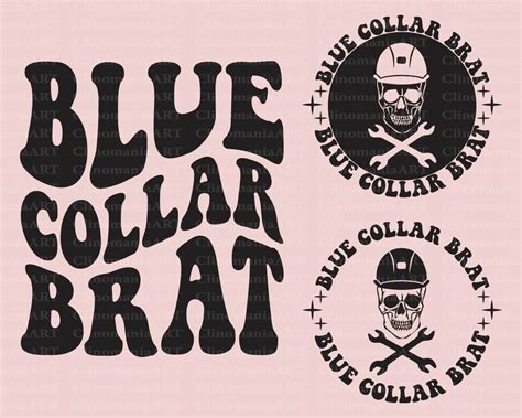 Blue Collar Brat Svg, Blue Collar Svg, Blue Collar Lover Svg, Blue Collar Png, Blue Collar Shirt ...