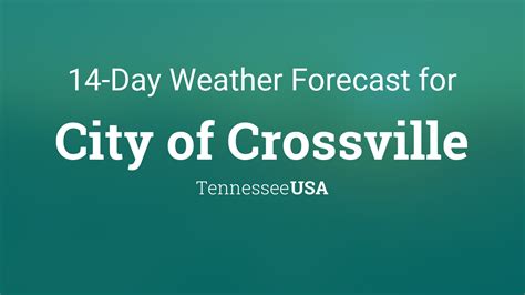 City of Crossville, Tennessee, USA 14 day weather forecast