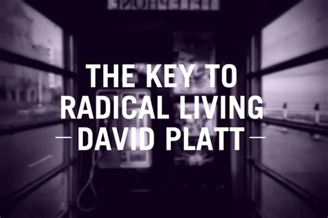 The Key To Radical Living - David Platt | Verge Network