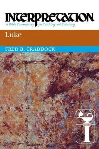 LUKE: INTERPRETATION (INTERPRETATION: A Bible Commentary for Teaching and EUR 36,12 - PicClick FR