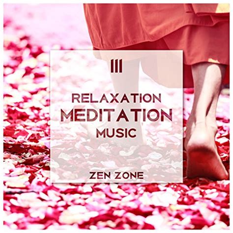 Amazon.co.jp: 111 Relaxation Meditation Music: Zen Zone, Stop Anxiety ...