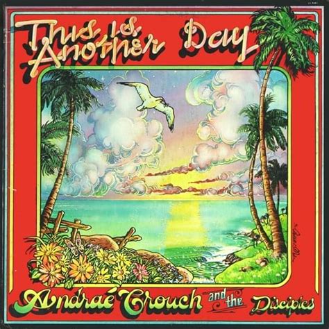 Andraé Crouch - This Is Another Day Lyrics and Tracklist | Genius