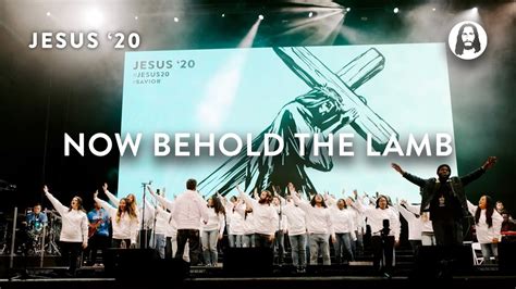 Now Behold The Lamb | Jesus Image Choir | Jesus '20 with John Wilds - YouTube