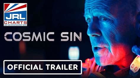 COSMIC SIN Trailer #2 (2021) Bruce Willis Sci-Fi Thriller - JRL CHARTS