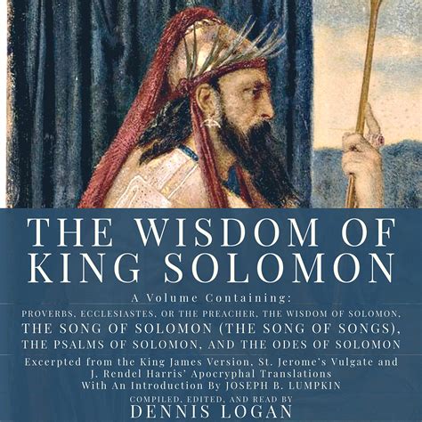 Buy The Wisdom of King Solomon: A Volume Containing: Proverbs Ecclesiastes, the Wisdom of ...