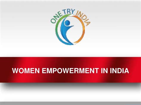 PPT - Woment Empowerment In India -One Try India Trust PowerPoint Presentation - ID:7239712