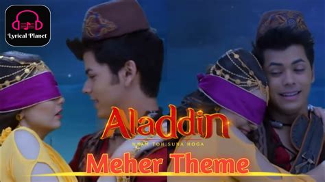 Meher Theme | Aladdin Naam To Suna Hoga | Siddharth Nigam | Avneet ...