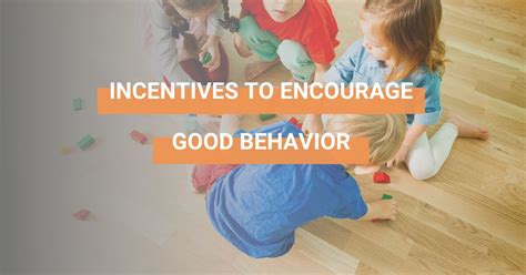 How to Use Incentives to Encourage Good Behavior | Cornerstone Academy