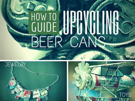 12 Beer Can Crafts for After Labor Day