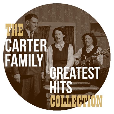 The Carter Family - The Carter Family Greatest Hits Collection | iHeart