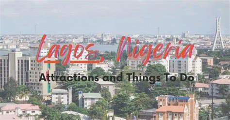 7 Best Attractions and Things To Do In Lagos, Nigeria - TourTeller