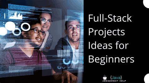 Top 5 full Stack Projects Ideas for Beginners