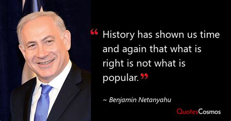 “History has shown us time and…” Benjamin Netanyahu Quote