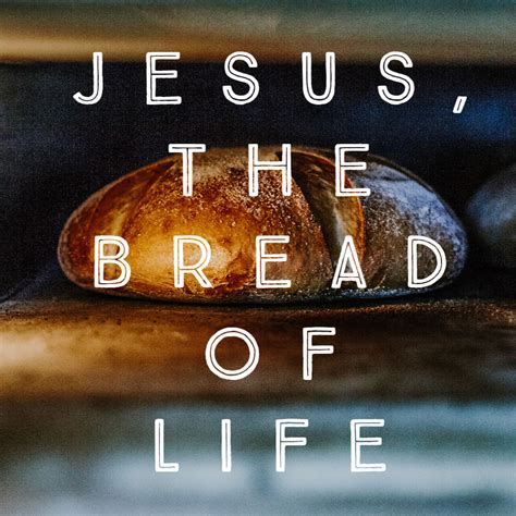 Jesus, The Bread Of Life – Faith Christian Outreach Center