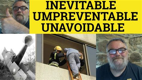 🔵 Inevitable vs Unavoidable Vs Unpreventable - Impreventable meaning ...