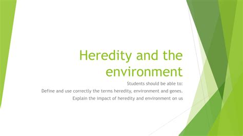 Heredity and the environment