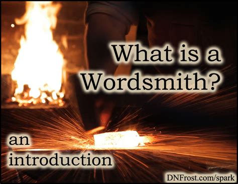 D.N.Frost and TotKW Books: What is a Wordsmith?