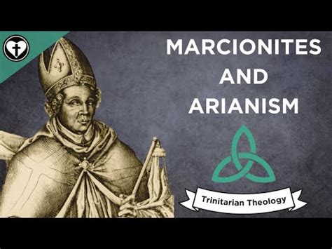 Marcionites and Arianism (Intro to Trinitarian Theology) - YouTube