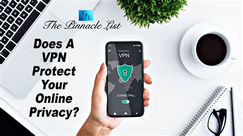 Does A VPN Protect Your Online Privacy? – The Pinnacle List