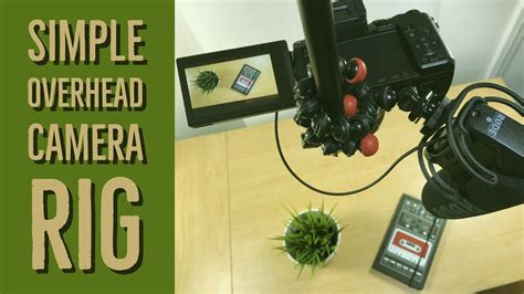 Simple Overhead Camera Setup for Video Recording - YouTube