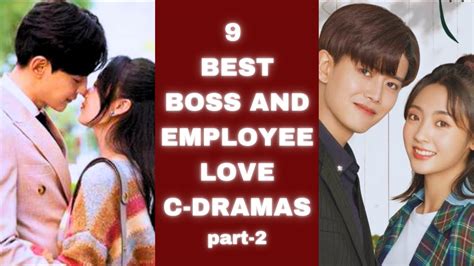 9 BEST BOSS AND EMPLOYEE LOVE C-DRAMAS PART-2 | CEO LOVE STORY | OFFICE ROMANCE | CHINESE DRAMA ...