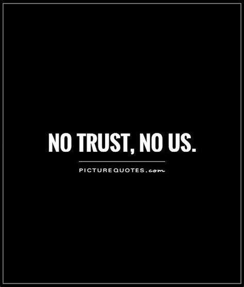 No Trust Quotes | No Trust Sayings | No Trust Picture Quotes