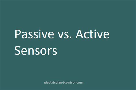 Passive vs. Active Sensors - Electrical and Control Systems