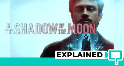 In the Shadow of the Moon Ending Explained Reddit - DavonkruwHolt