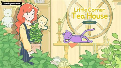 Little Corner Tea House begins open beta testing on Android devices