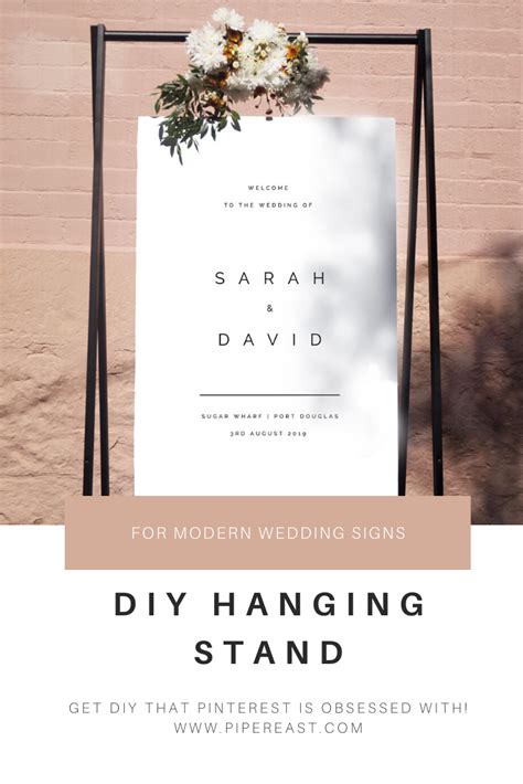 DIY Hanging Stand for Your Modern Wedding Signs | Diy wedding welcome sign, Wedding signs diy ...