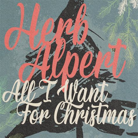 Herb Alpert ‘All I Want For Christmas’ – LISTEN - Smooth Jazz and ...