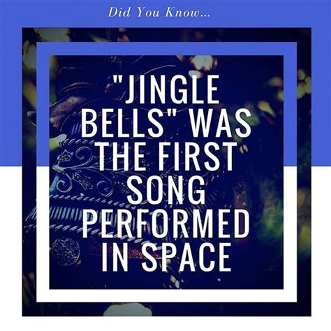 Did You Know Jingle Bells was the first song performed in space. 52 years ago, Astronaut Wal ...