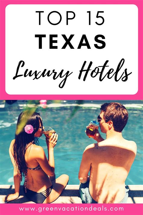 Top 15 Texas Luxury Hotels | Texas travel weekend getaways, Luxury hotel, Travel advice