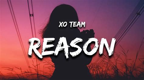 XO Team - Reason (Lyrics) "baby you the reason" - YouTube