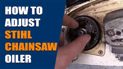 How To Adjust Stihl Chainsaw Oiler For Optimal Cutting Results - FreshHandyman