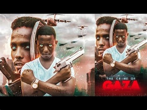 FANPROJ FILM SOMALI CUSUB| ACTION 2020|CRIME OF GAZA - YouTube