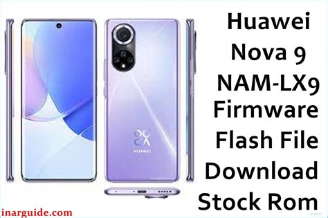 Huawei Nova 9 NAM-LX9 Firmware Flash File Download [Stock Rom] - Inar Guide