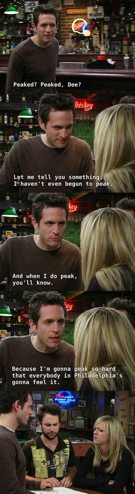 When he made it absolutely clear that he was still in his prime. Dennis Reynolds quotes Bars In ...