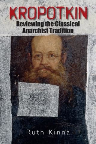 Review: Kropotkin: Reviewing the Classical Anarchist Tradition by Ruth Kinna | anarchistnews.org