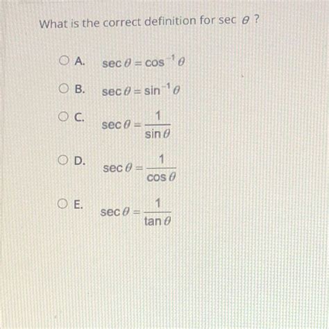 What is the correct definition for sec theta? - brainly.com