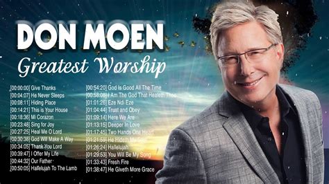 Give Thanks With Don Moen Greatest Worship Songs 2020 🙏 Hopeful Christian Praise Songs Of Don ...