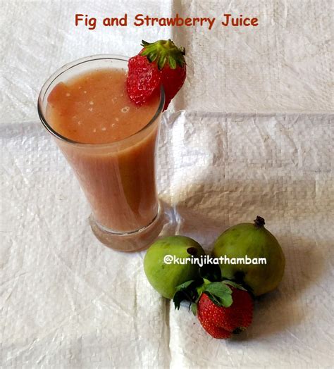 Fig and Strawberry Juice | Fig Recipes | Juice Recipes